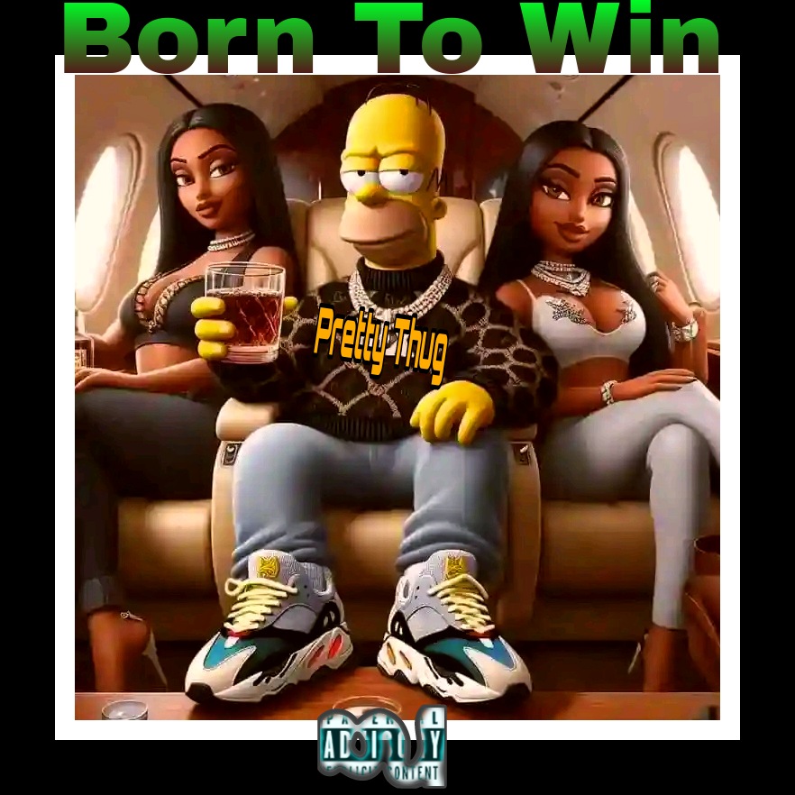 Pretty Thug - Born to win album artwork