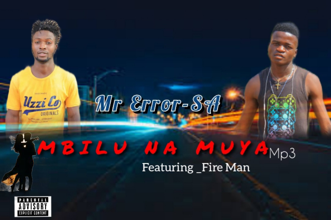 Mr Error-SA - Mbilu na Muya mp3 Featuring Wanted
