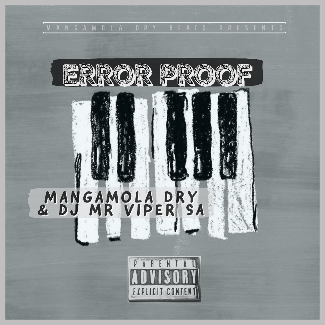 Mangamola Dry & Dj Mr Viper SA - Error Proof