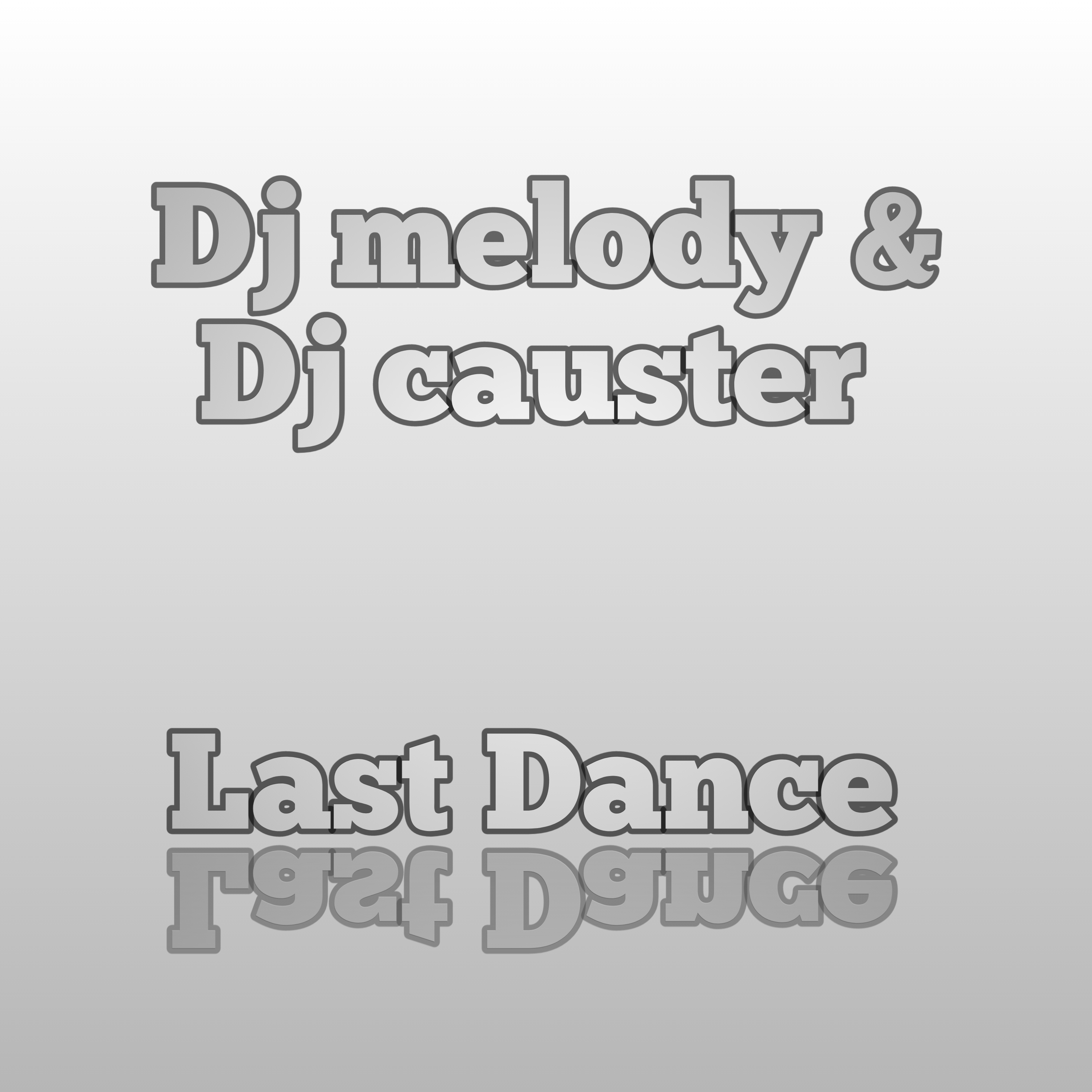 Dj melody & Dj causter - Last Dance