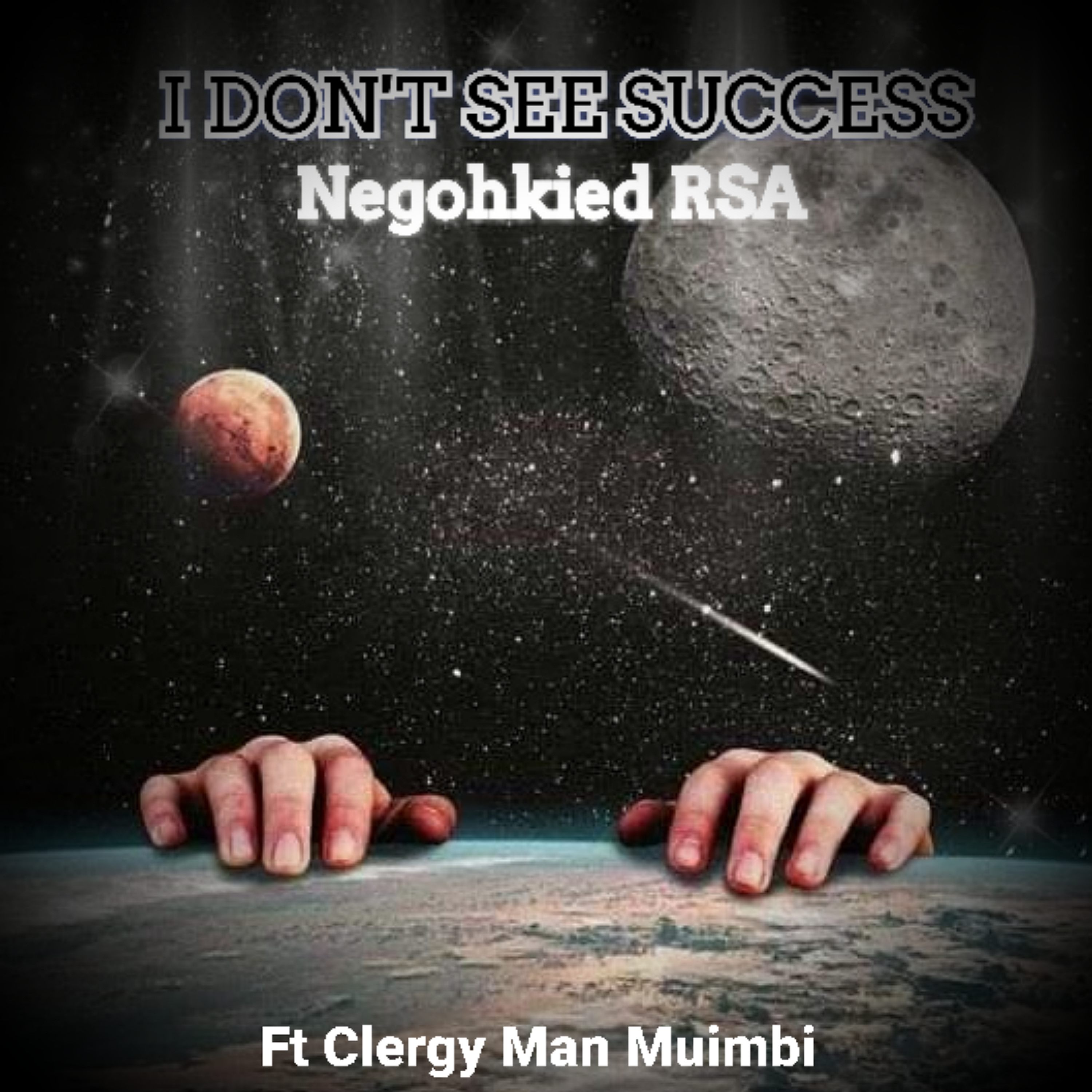 Negohkied RSA - I don't see success Featuring Clergy Man Muimbi