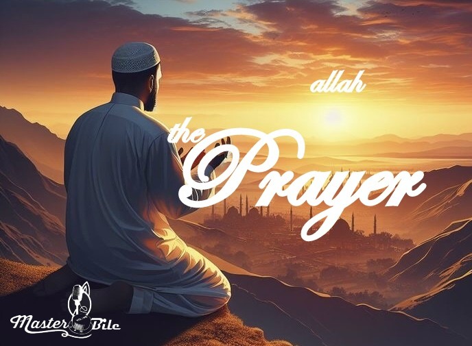 Master bile - Allah(the prayer)