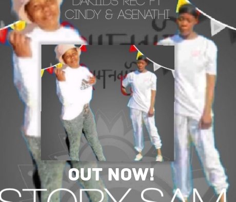Dakiids Rec - Story sam Featuring Cindy & asenathi