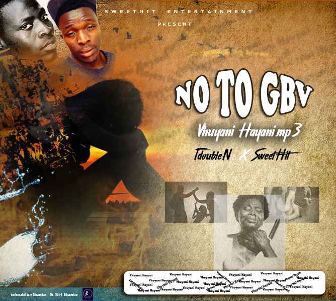 TdoubleN - No to GBV_Vhuyani hayani Featuring Sweethit