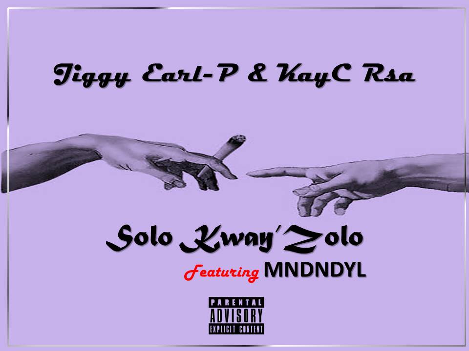 Jiggy Earl-P & KayC RSA - Solo Kway'Zolo Featuring MNDNDYL