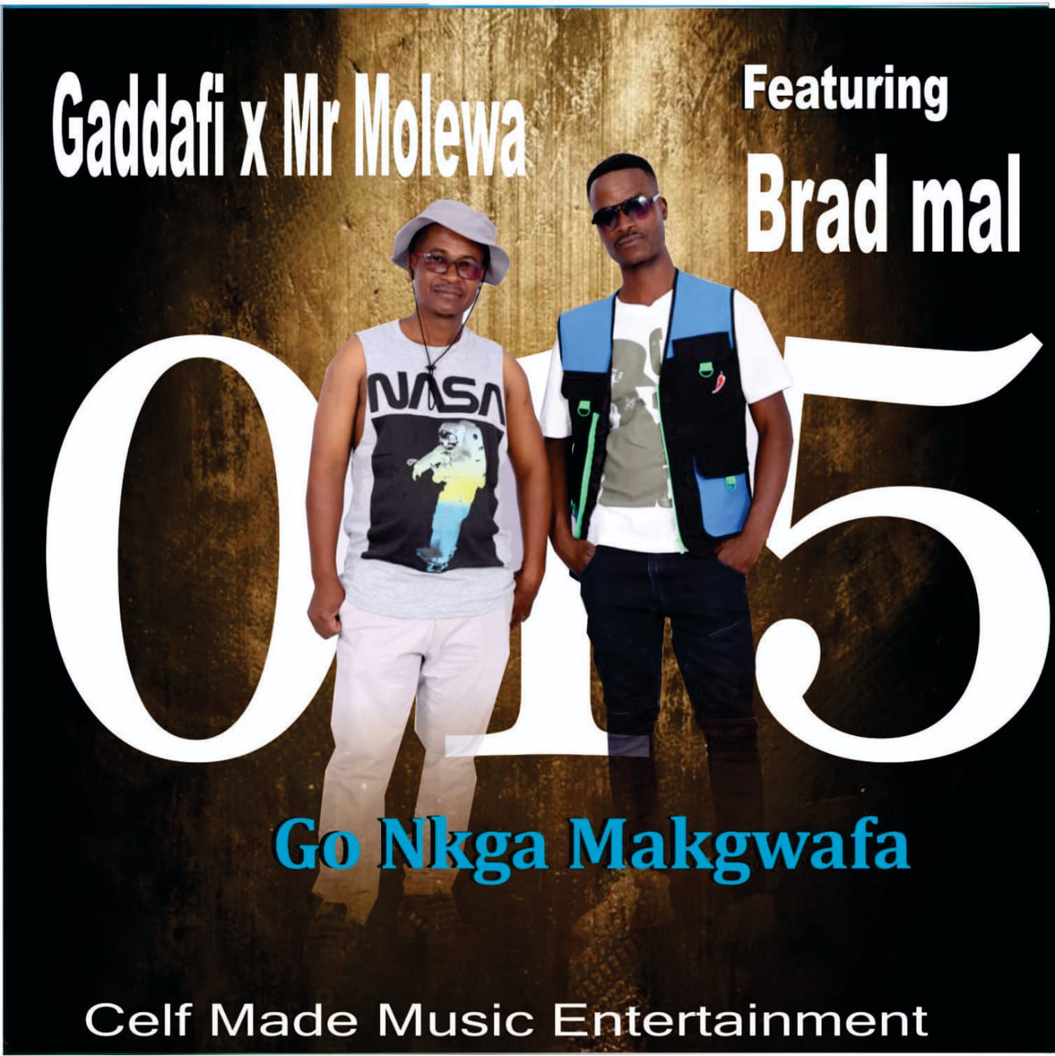 Gaddafi ☓ Mr Molewa - Go Nkga Makgwafa Featuring Brad Mal