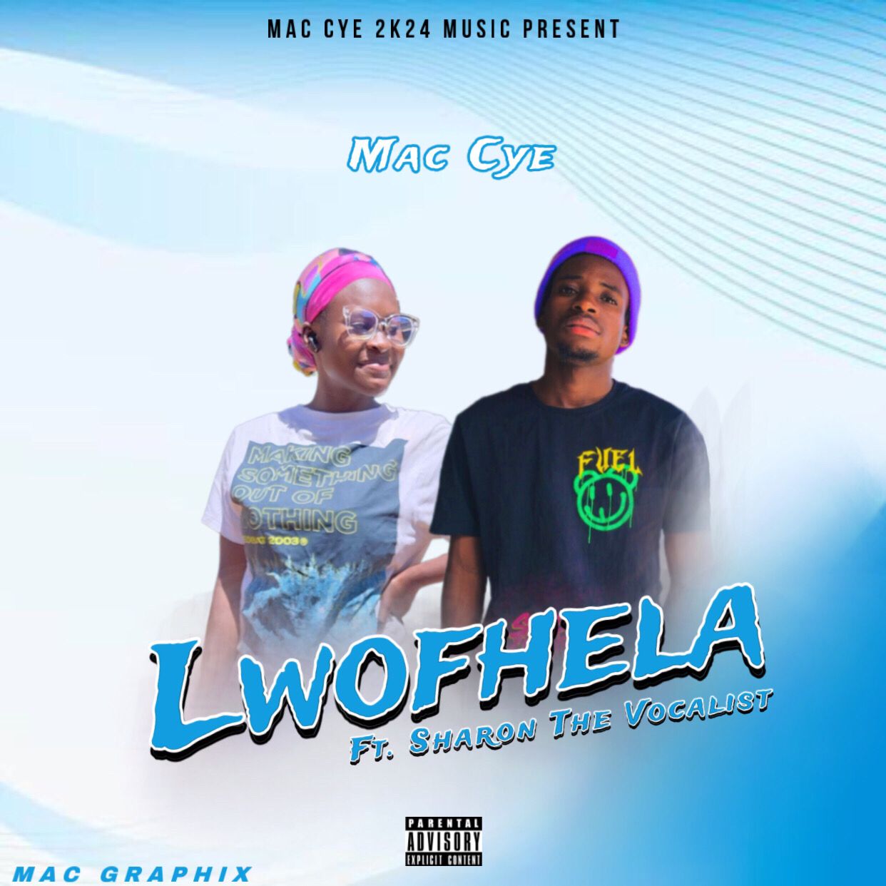 Mac Cye - Lwofhela Featuring Sharon the vocalist