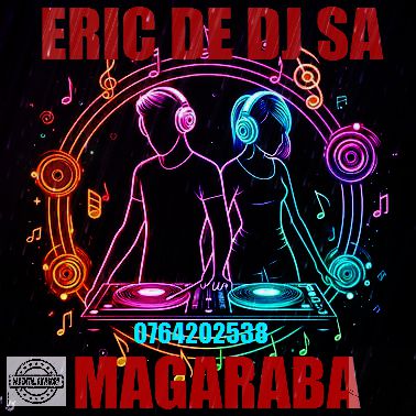 Eric de dj SA - Magaraba official track 1