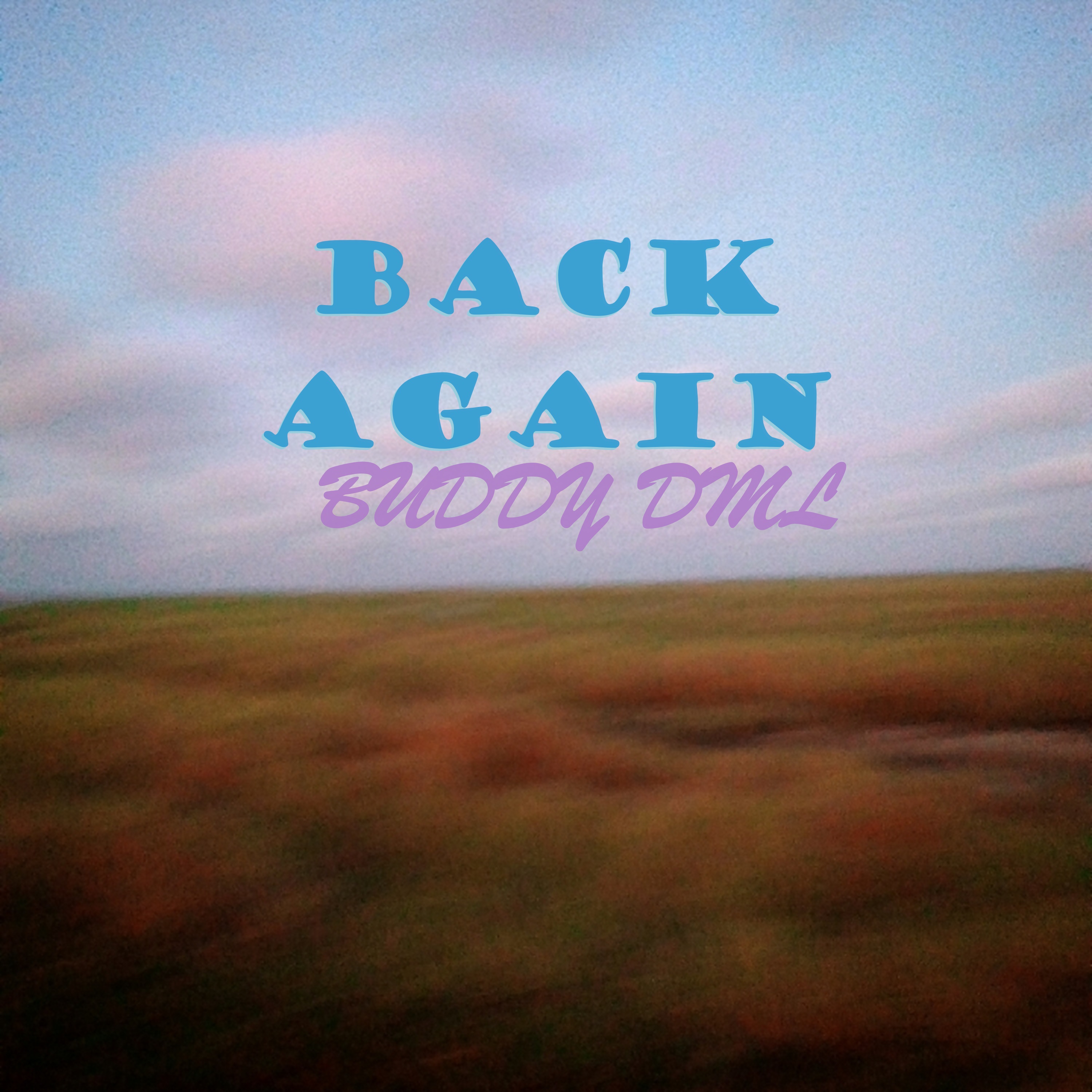 Buddy DML - Back Again
