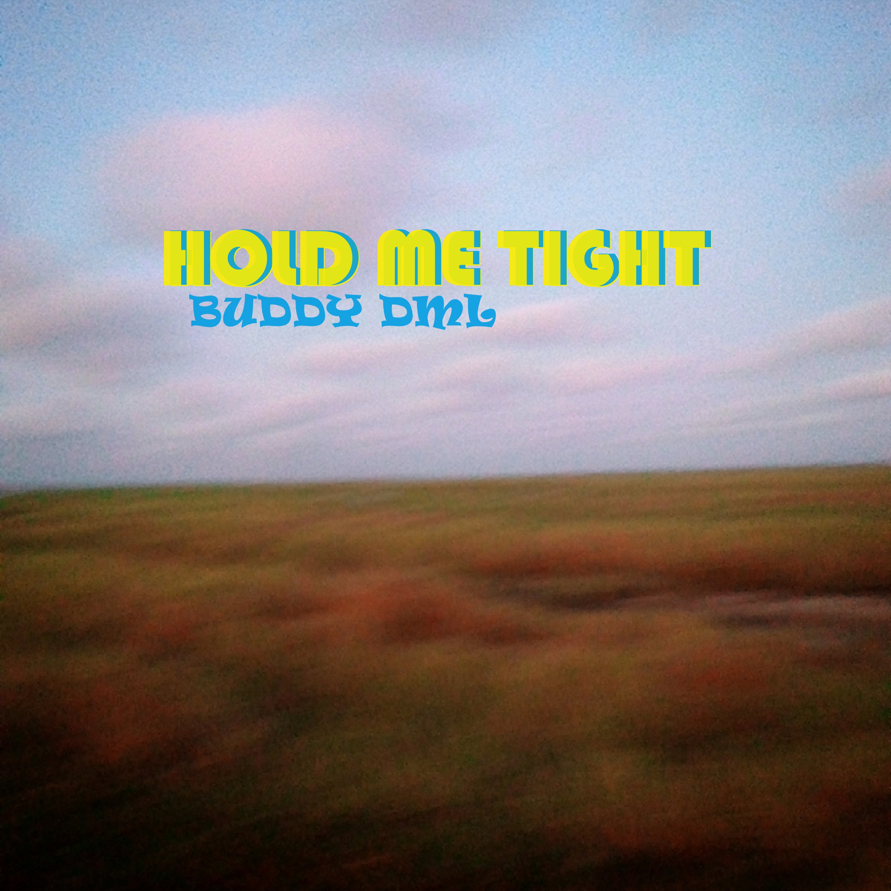 Buddy DML - Hold Me Tight album artwork