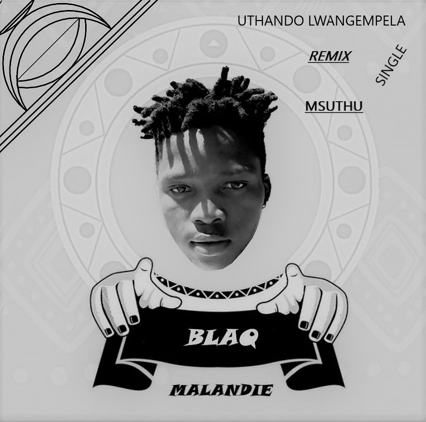 BLAQ MALANDIE - Uthando