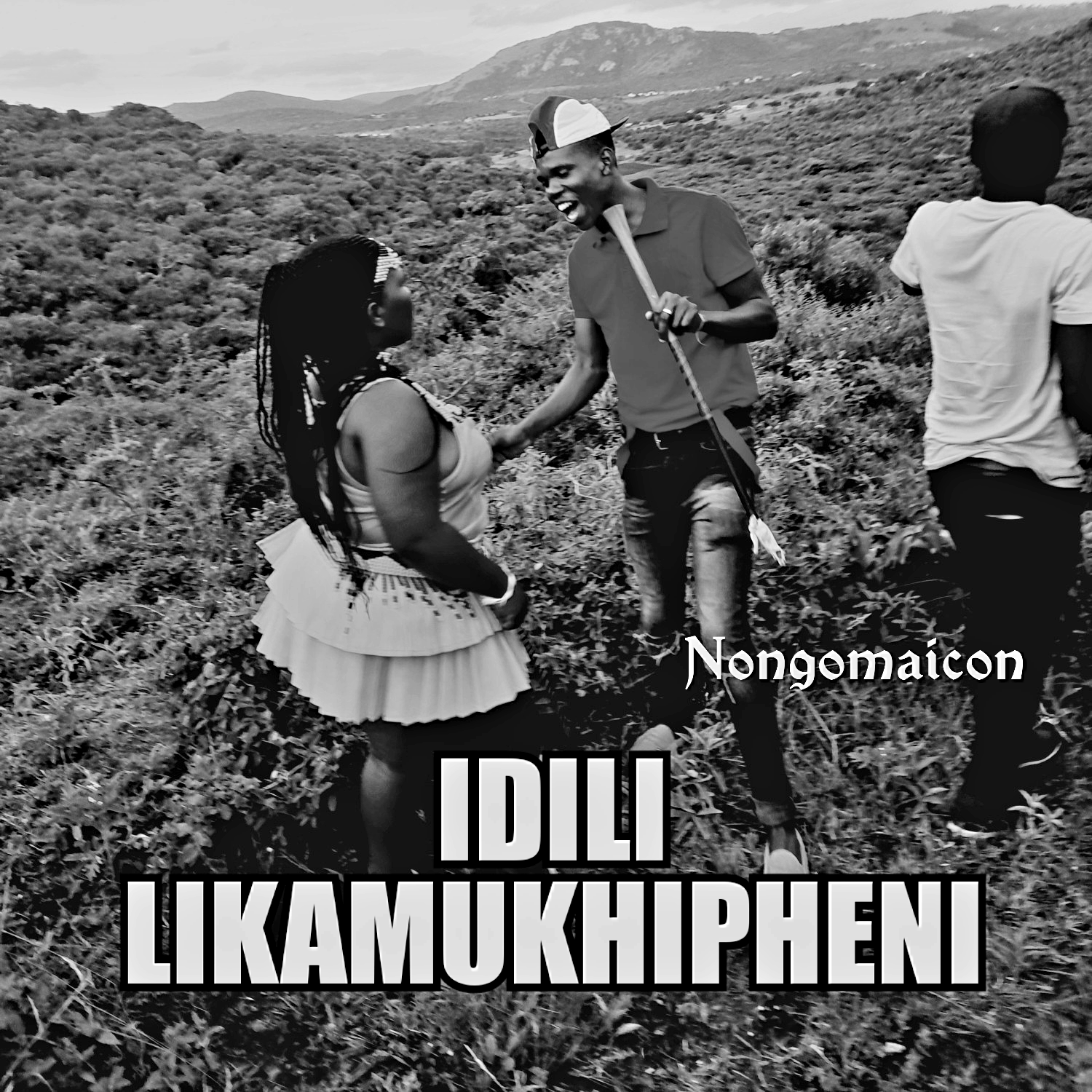 NONGOMAICON - Idili LIKAMUKHIPHENI