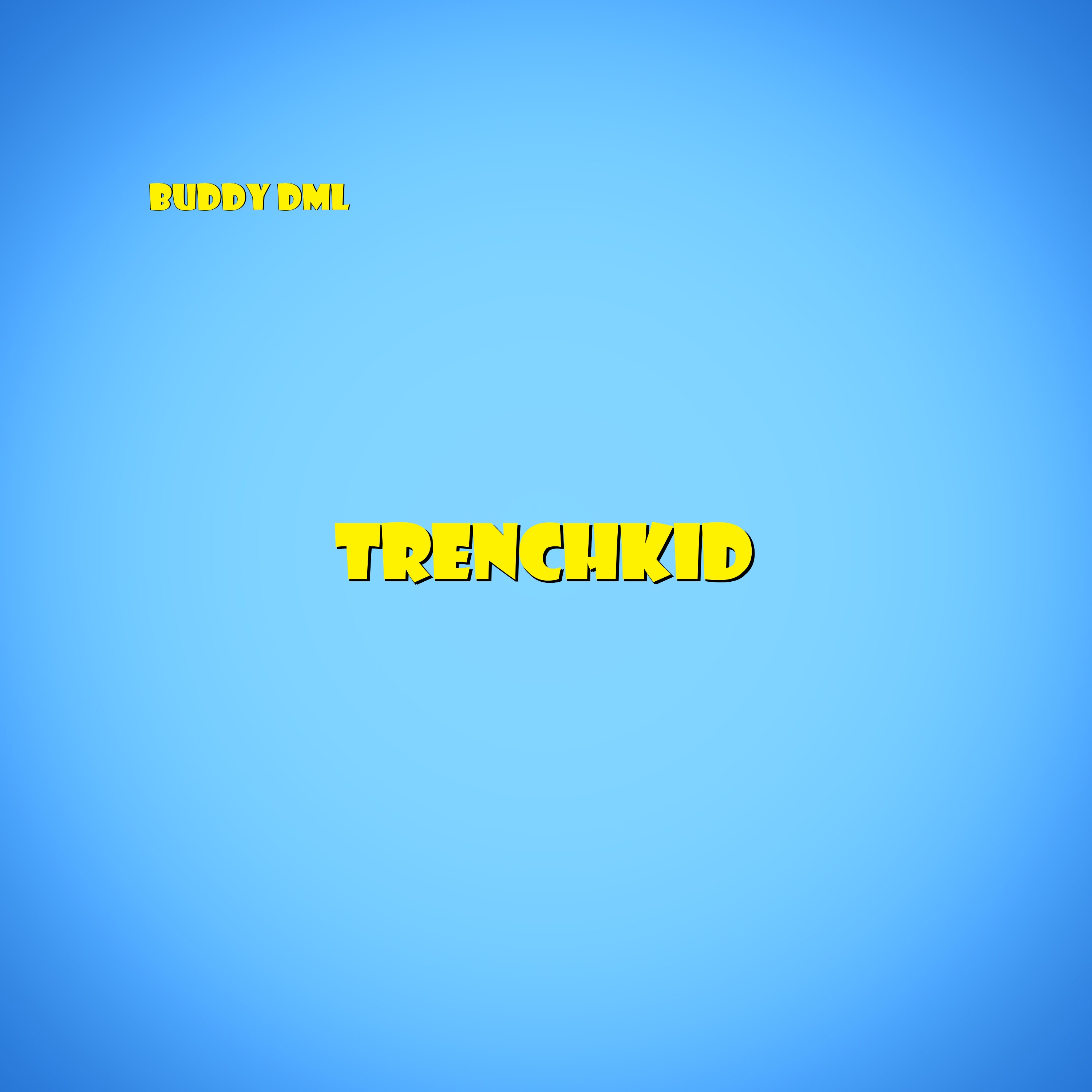 Buddy DML - TrenchKid