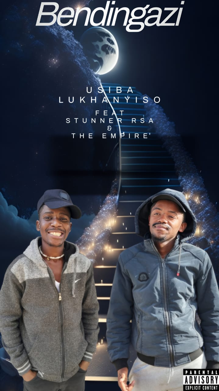USIBA LUKHANYISO - Bendingazi Featuring THE EMPIRE & STUNNER RSA