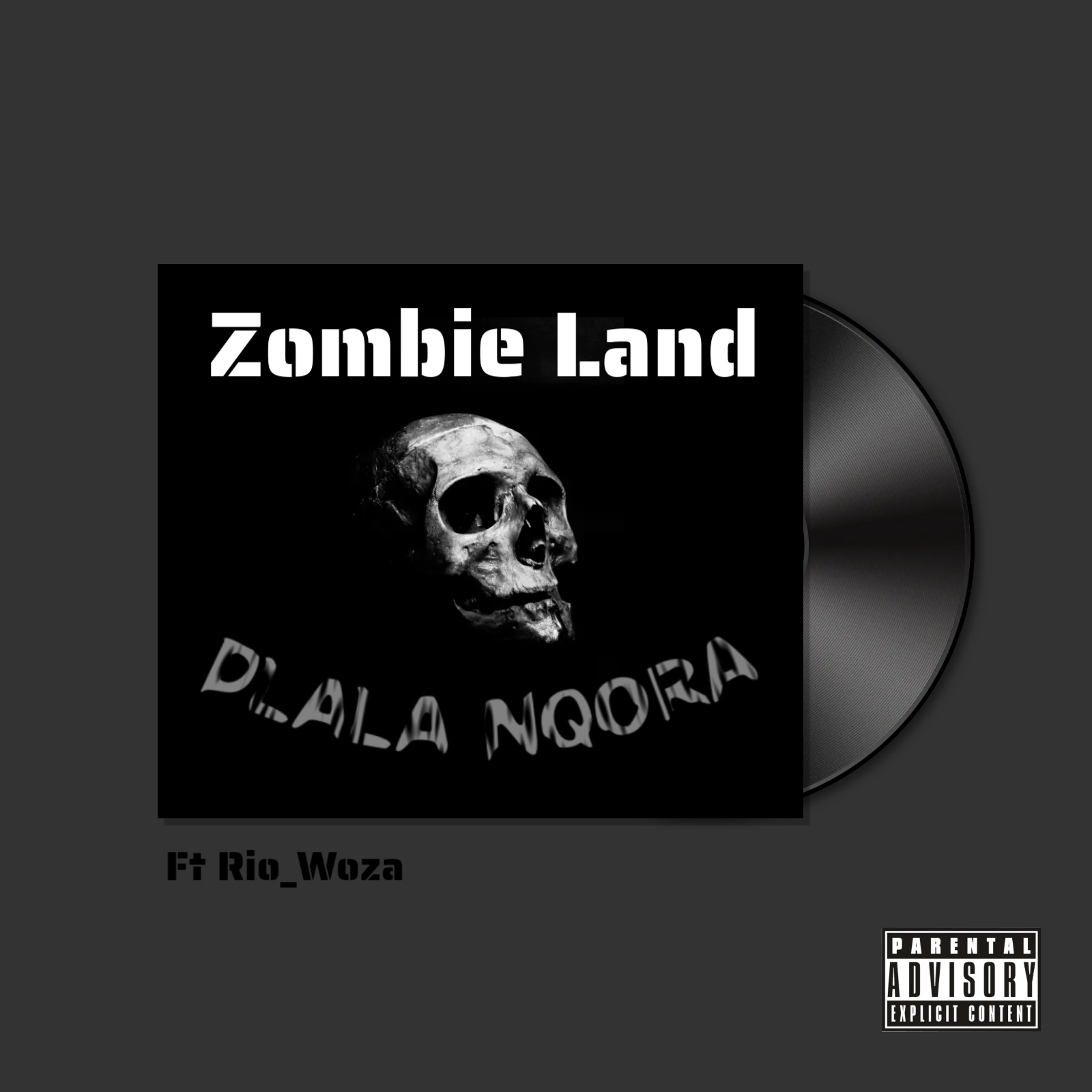 Dlala Nqora - Zombie Land Featuring Rio woza