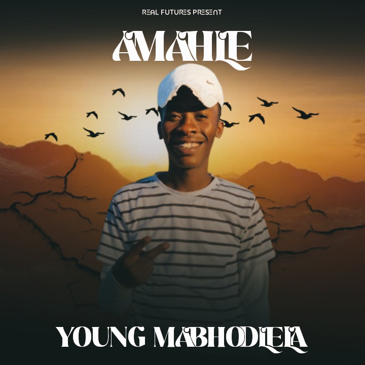 Young Mabhodlela - AMAHLE