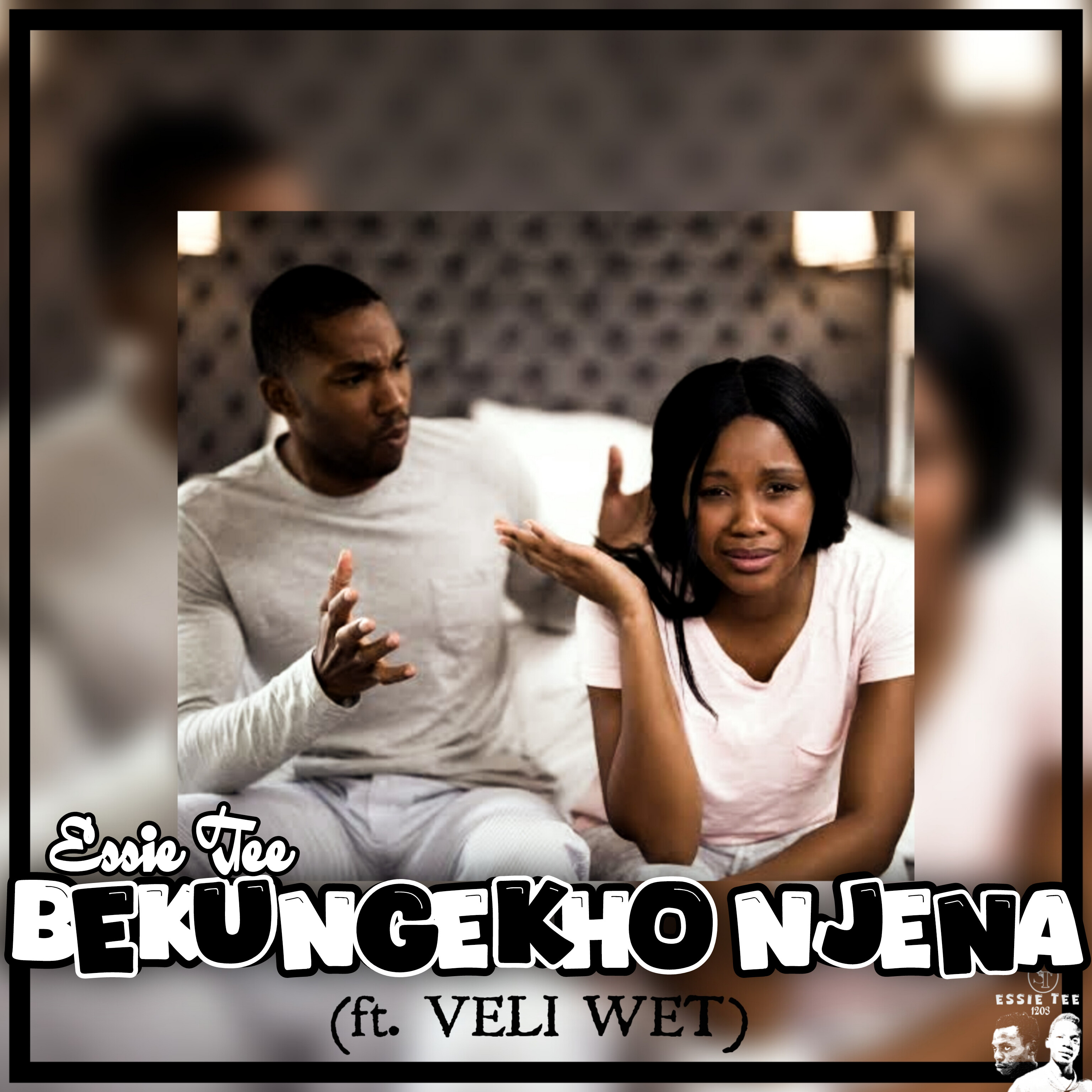 Essie Tee - Bekungekho Nje Featuring Veli Wet