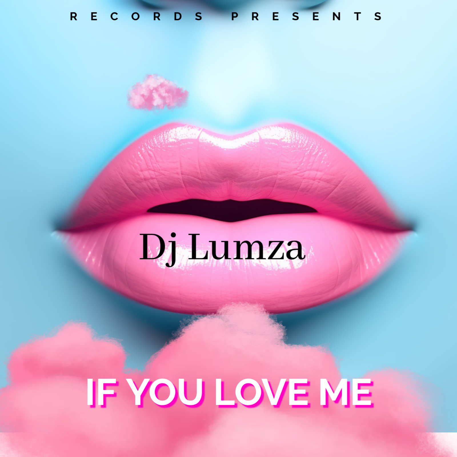 DJ LUMZA - IF YOU LOVE ME