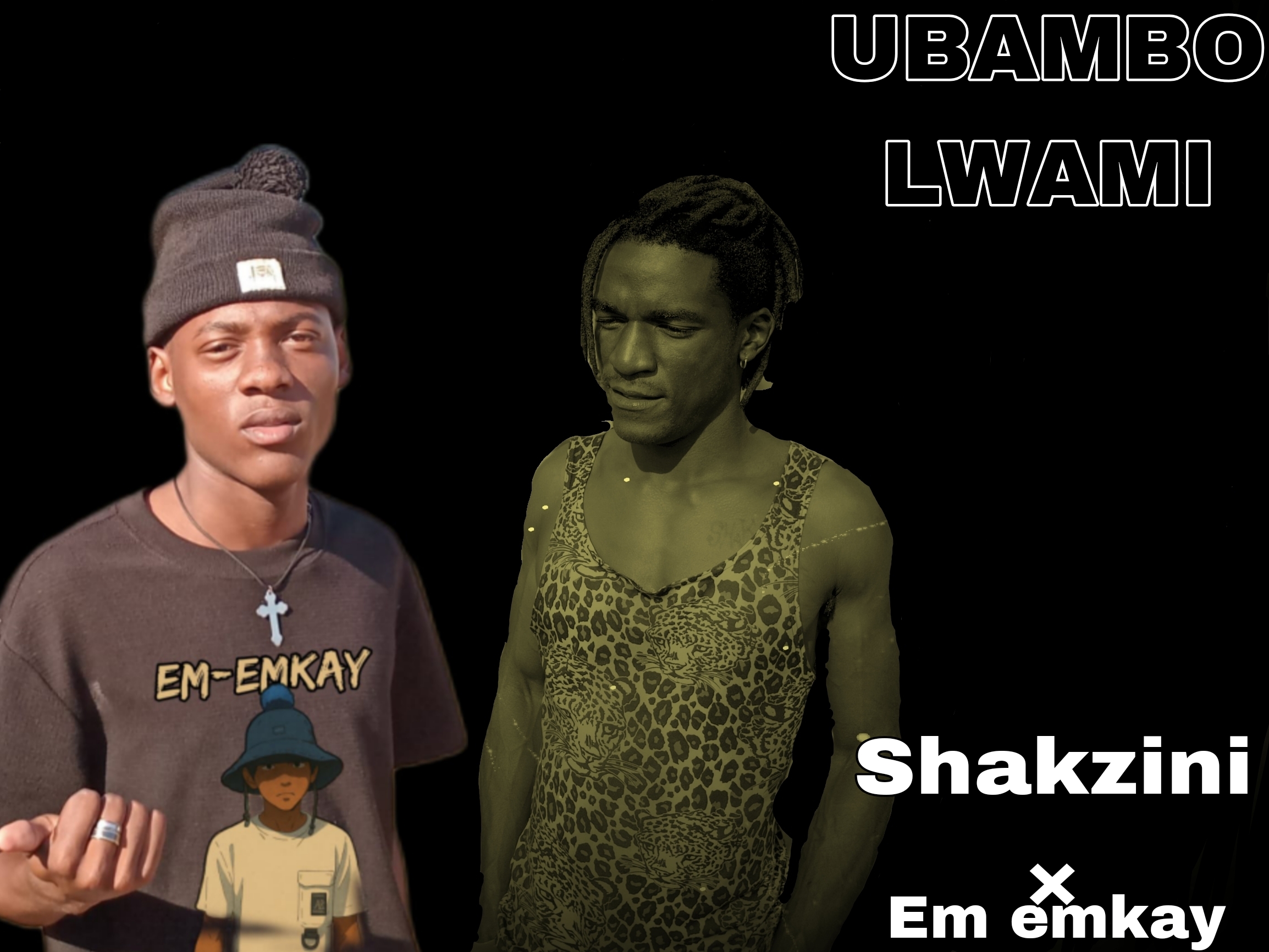 Shakzini Tsotsi - UBAMBO LWAMI Featuring Em emkay album artwork