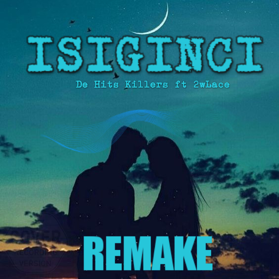 De Hits Killers - ISIGINCI Featuring 2wLace album artwork