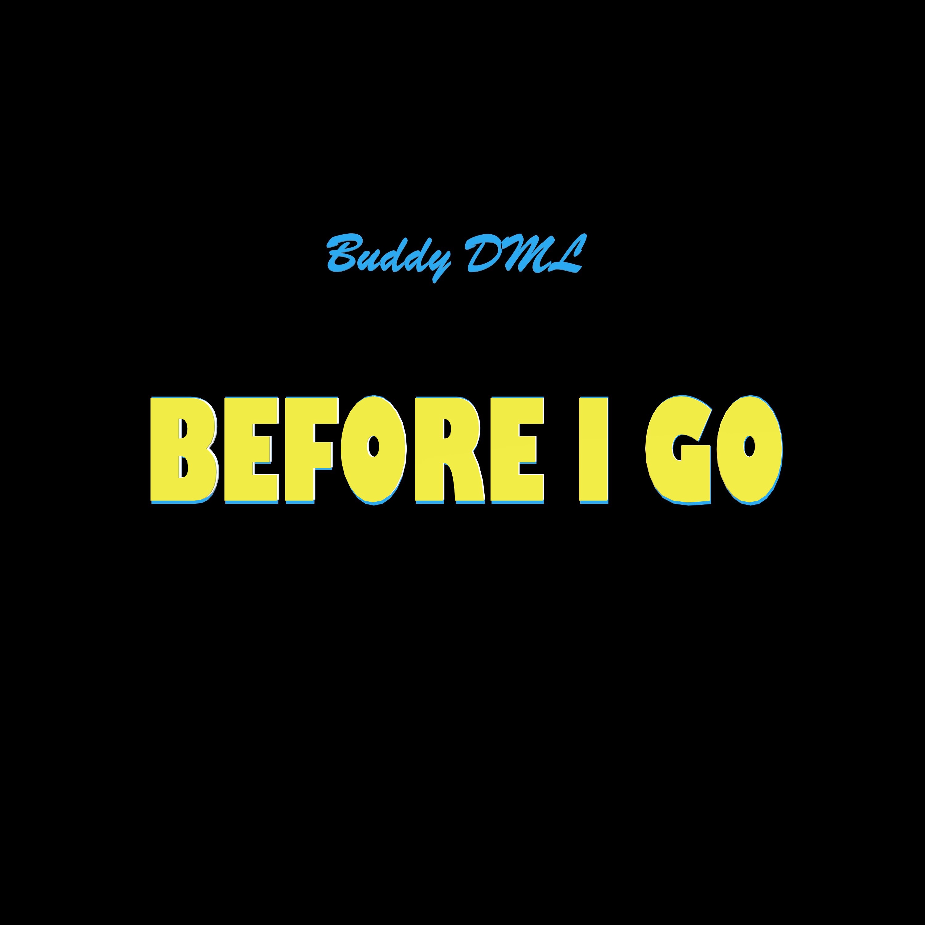Buddy DML - Before I Go album artwork