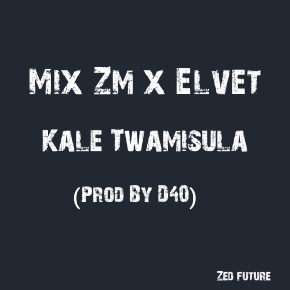 Mix Zm - Kale Twamisula Featuring Elvet album artwork