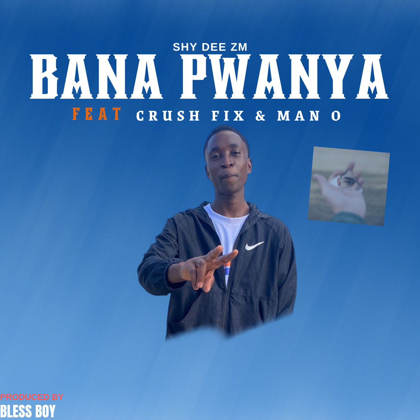 Shy dee ft Crush fix, Man ozioko - Banapwanya