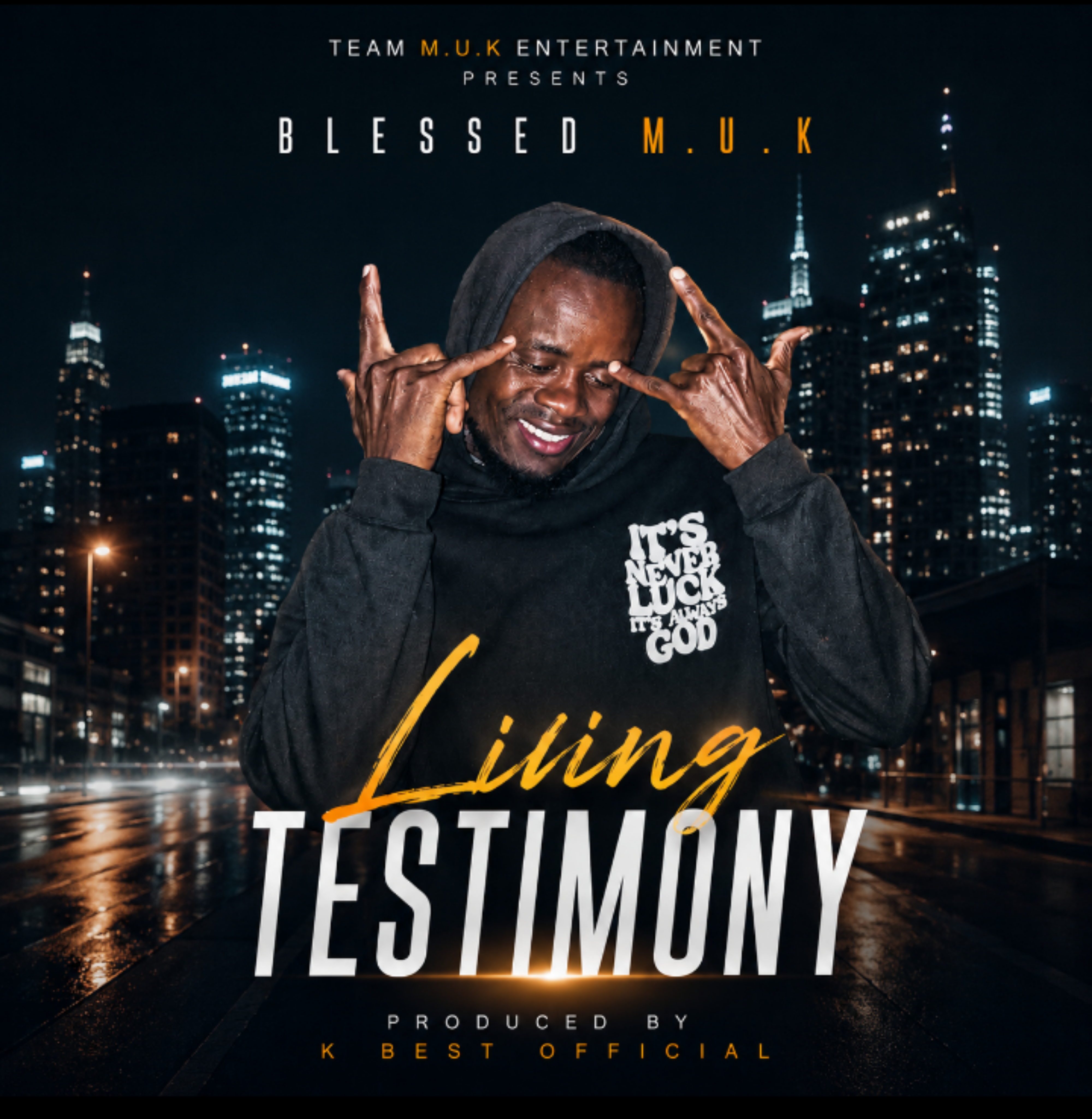 Blessed M.u.k [Team M.u.k] - Living Testimony - Blessed M.u.k [Team M.u.k] prod. By K Best Official] Featuring Team M.u.k album artwork