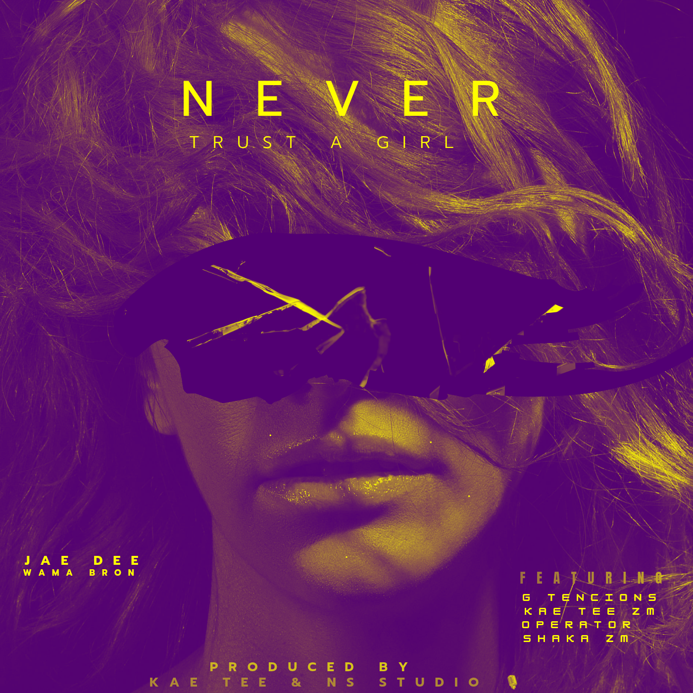 Jae Dee wama bron - Never Trust A Girl Featuring Kae tee,Shaka zm,G tencions,oparater album artwork