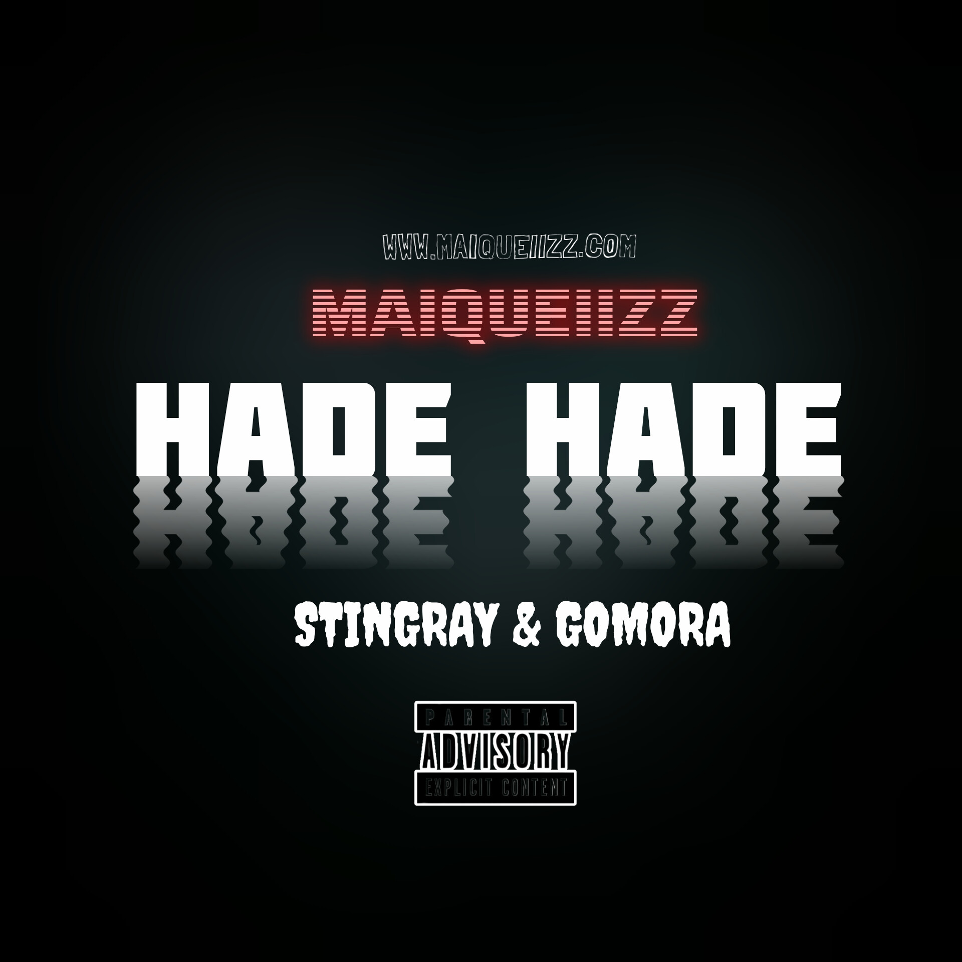 Maiqueiizz - Hade Hade (STINGRAY & GOMORA) album artwork