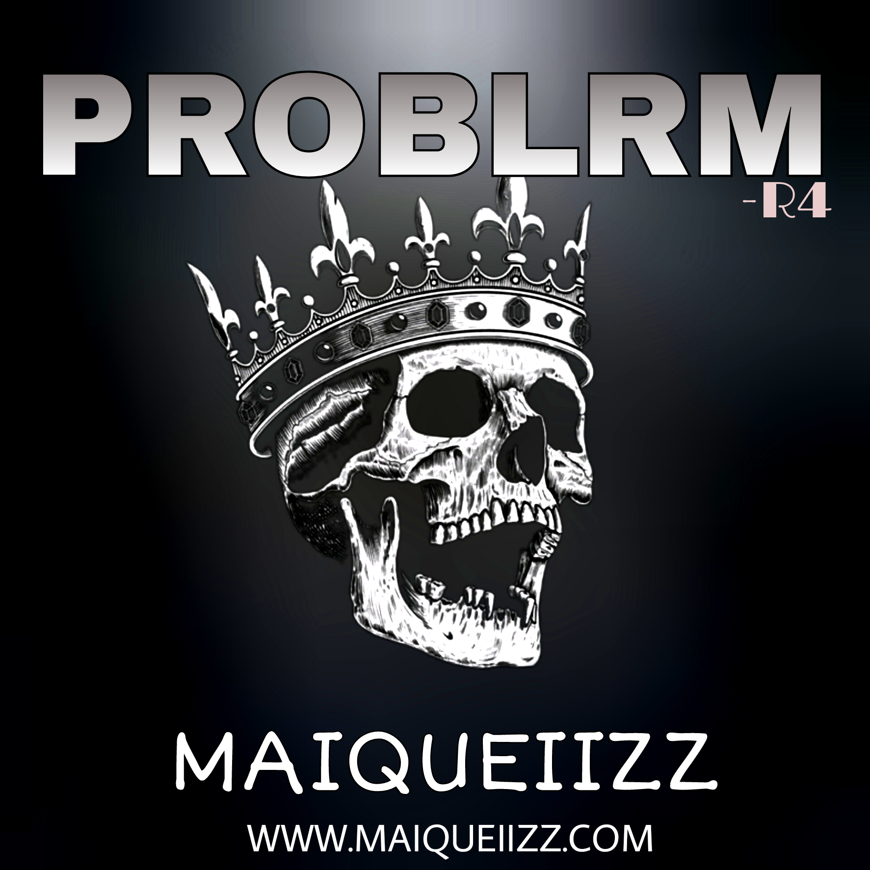 Album: Maiqueiizz - PROBLEM (R4) - EP